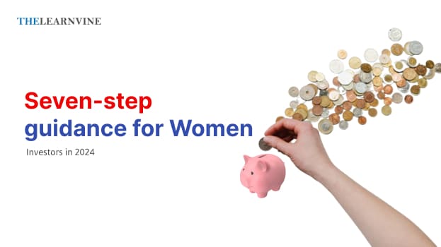  Seven-step guidance for Women investors in 2024